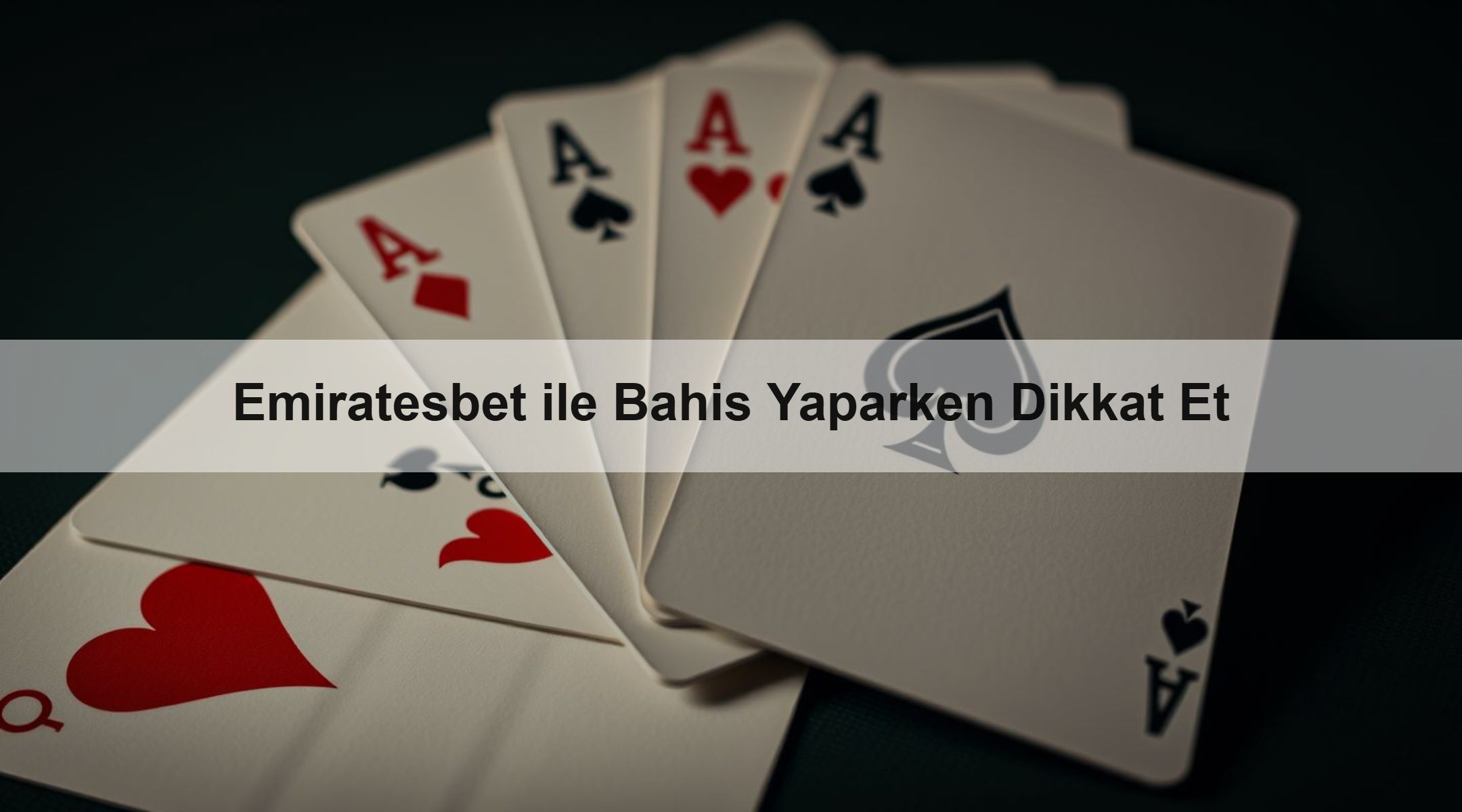 Emiratesbet ile Bahis Yaparken Dikkat Et