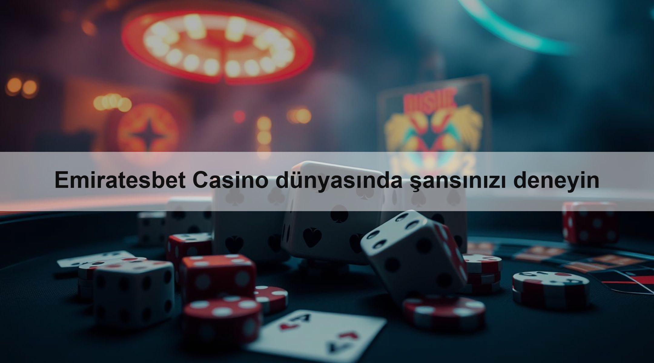 Emiratesbet Casino dünyasında şansınızı deneyin